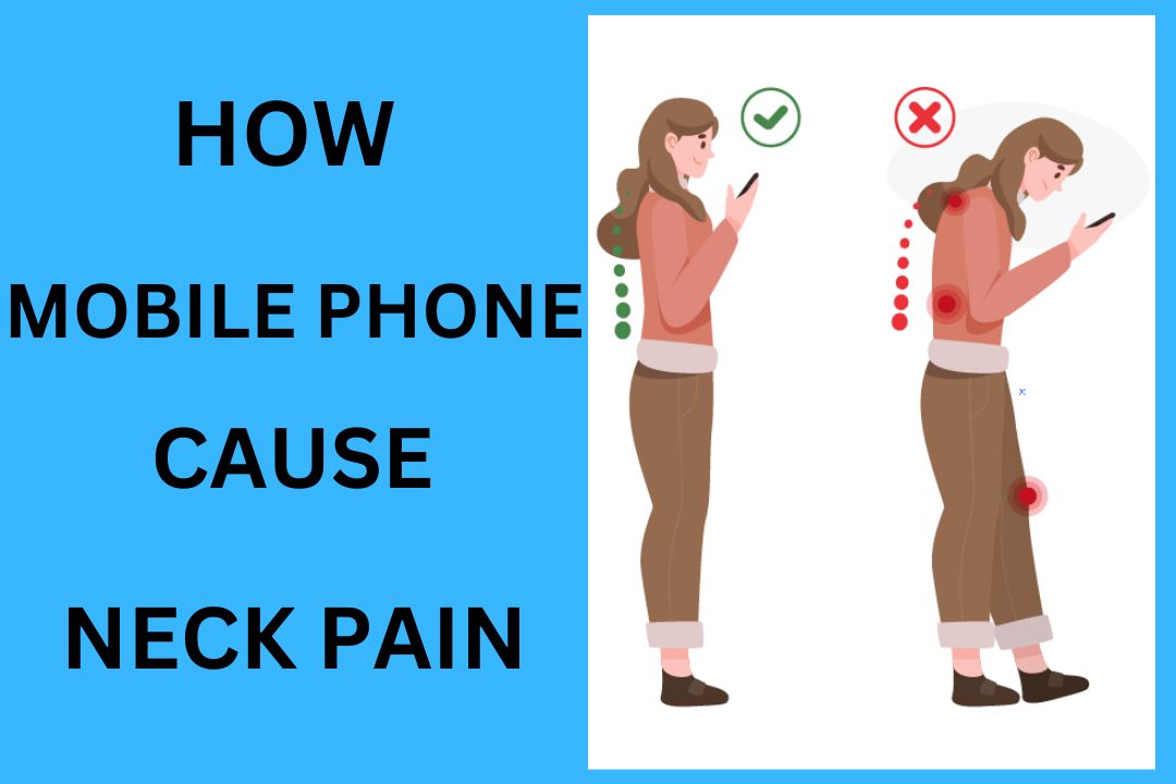 You are currently viewing How Mobile Phones Cause Neck Pain(2024)