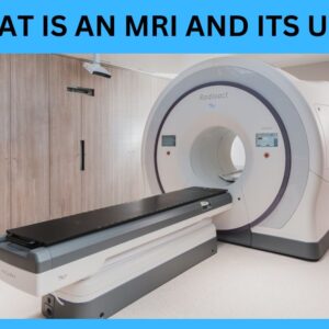 Read more about the article What Is an MRI and Its Uses [The Best Guide 2023]