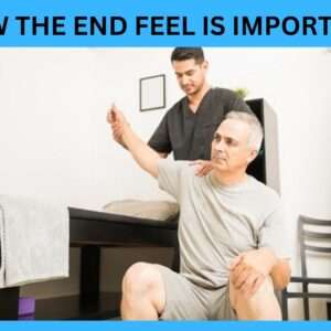 Read more about the article How The End Feel Is Important