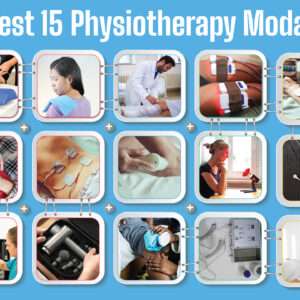 Read more about the article What Are The Best 15 Physiotherapy Modalities?