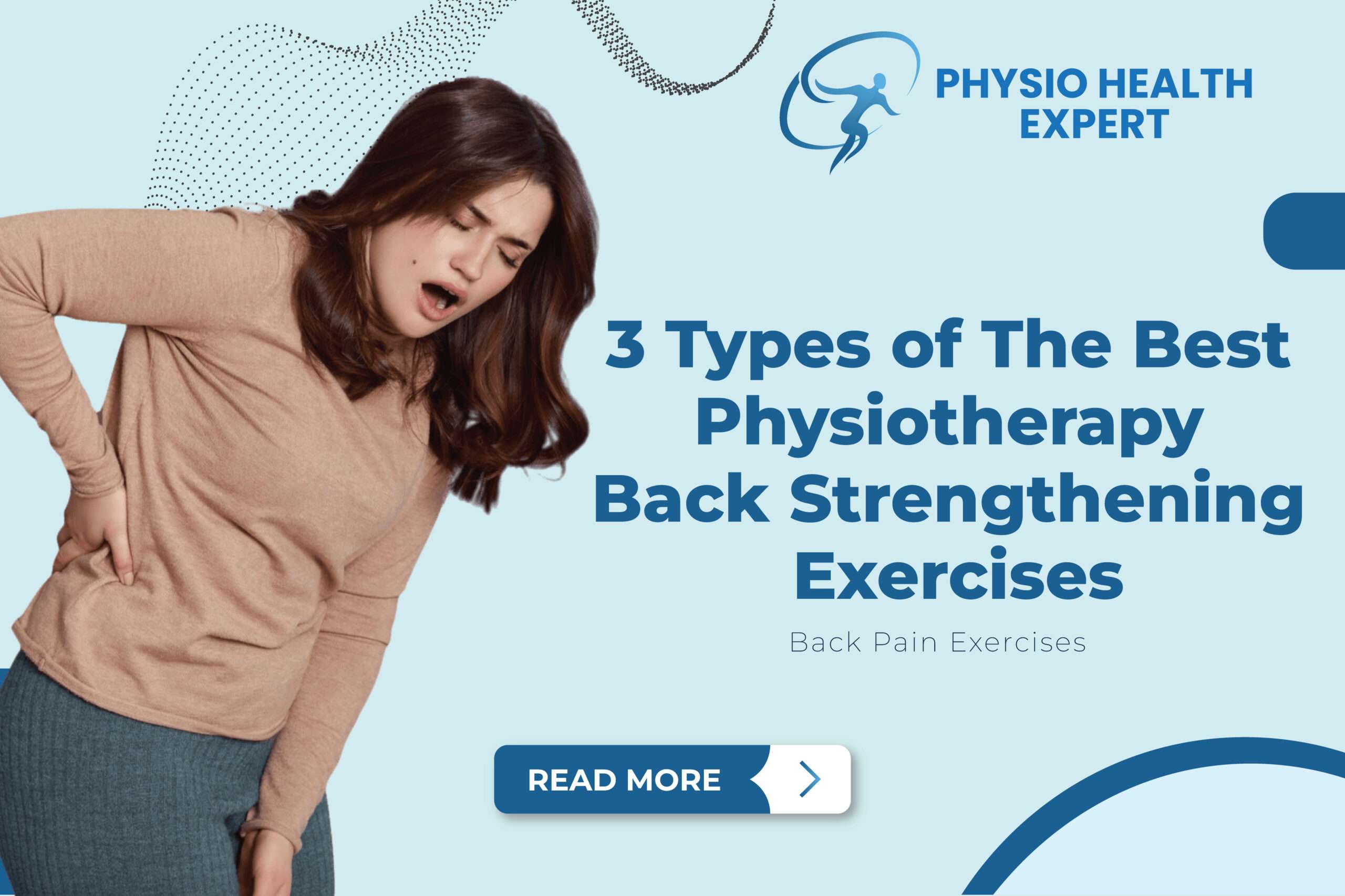 Read more about the article 3 Types of The Best Physiotherapy Back Strengthening Exercises