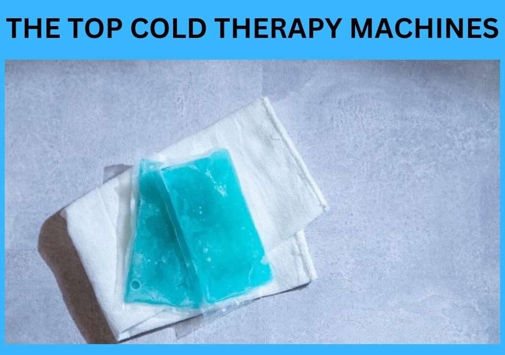 The Top Cold Therapy Machines