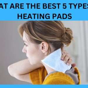 Read more about the article What Are The Best 5 Types Of Heating Pads