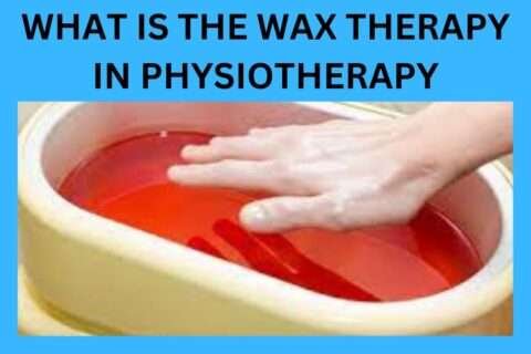 What Is The Wax Therapy In Physiotherapy